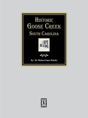 cover image of Historic Goose Creek, South Carolina, 1670-1980
